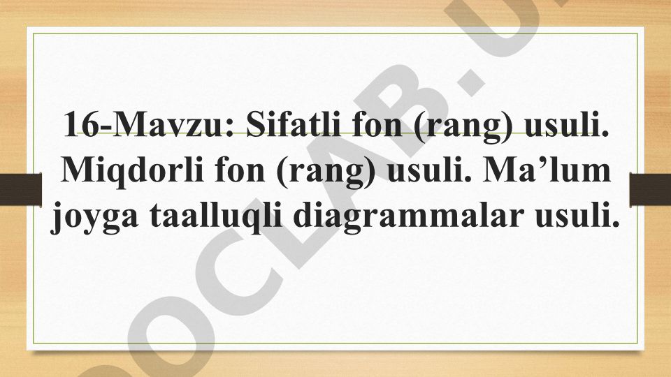 Sifatli fon, miqdorli fon va ma'lum joyga taalluqli diagrammalar usullari
