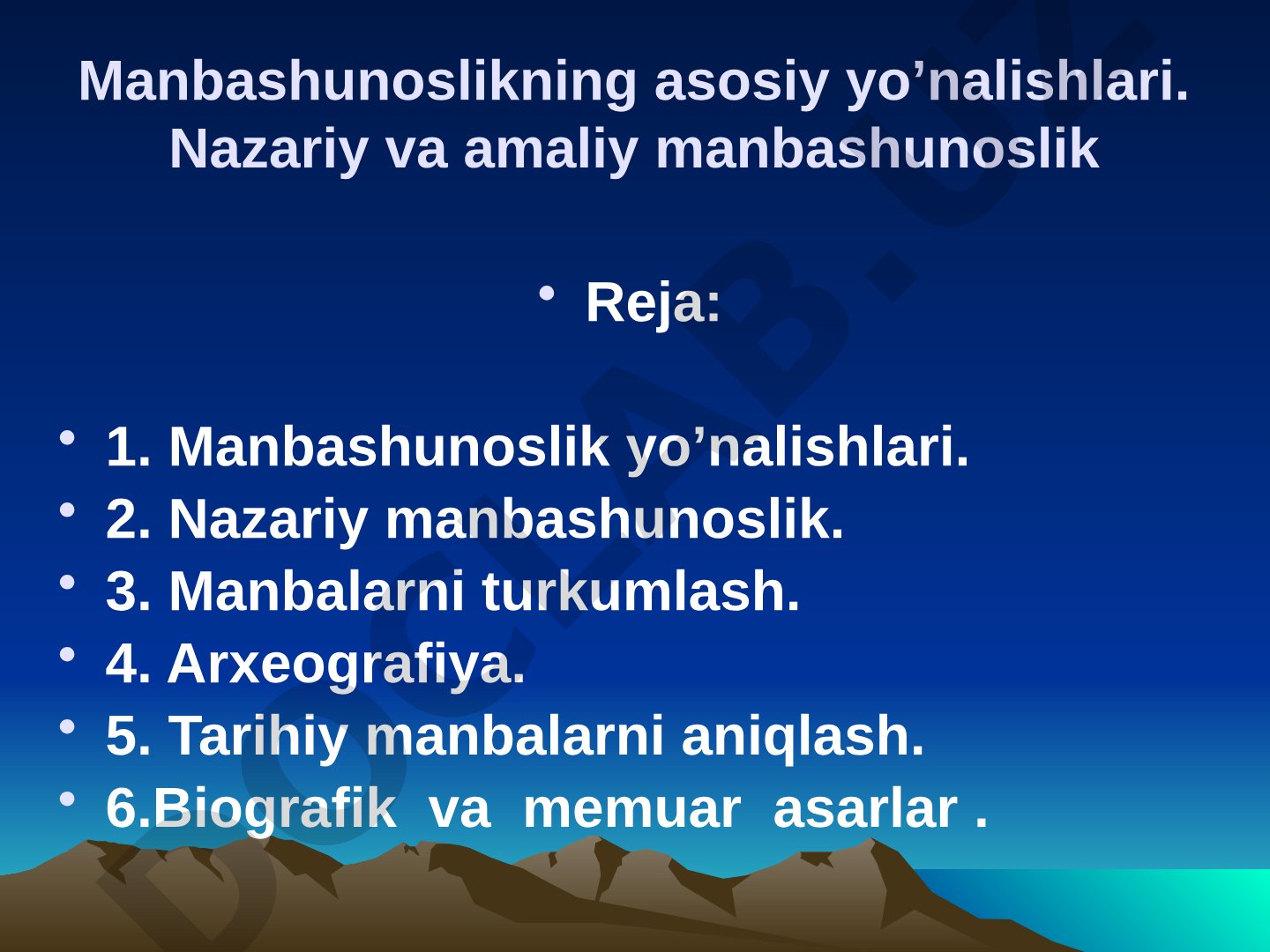 Manbashunoslikning asosiy yo’nalishlari