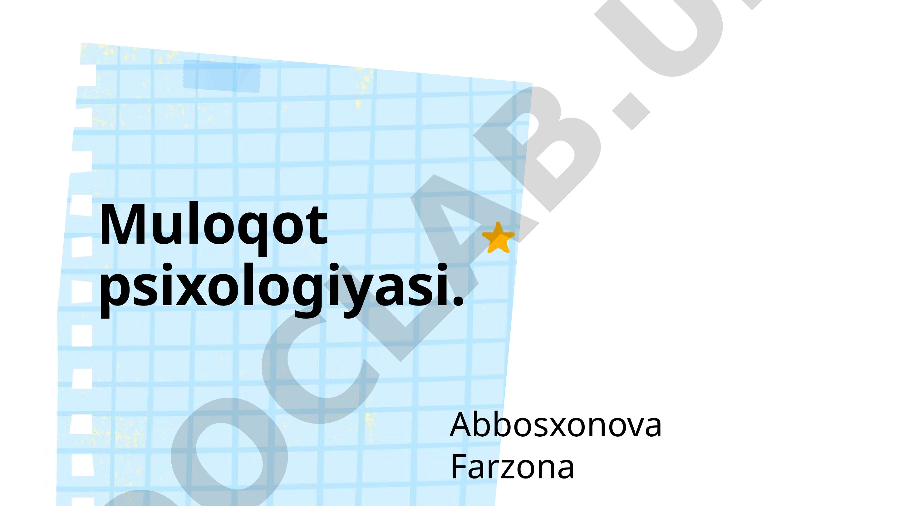 Muloqot psixologiyasi. O‘z-o‘zini anglash
