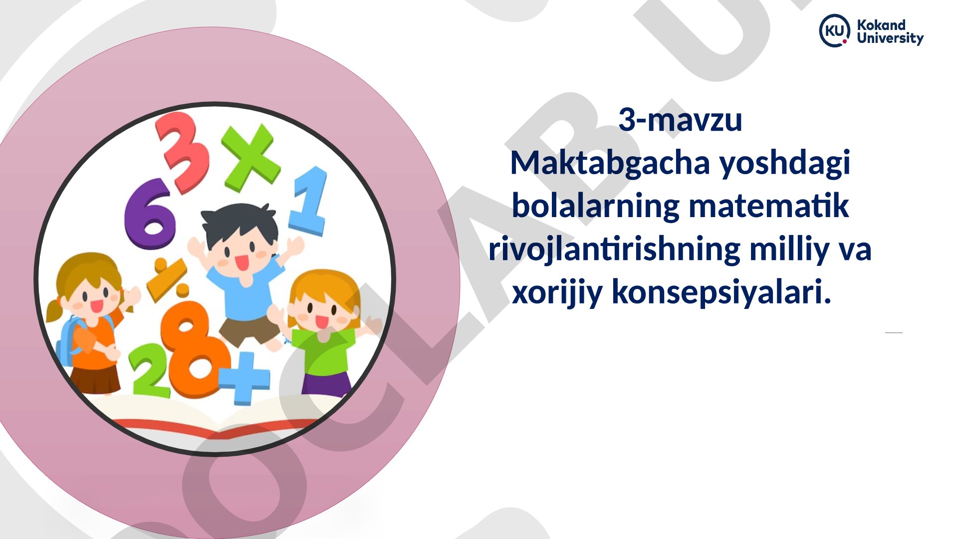 Maktabgacha yoshdagi bolalarning matematik rivojlantirishning milliy va xorijiy konsepsiyalari