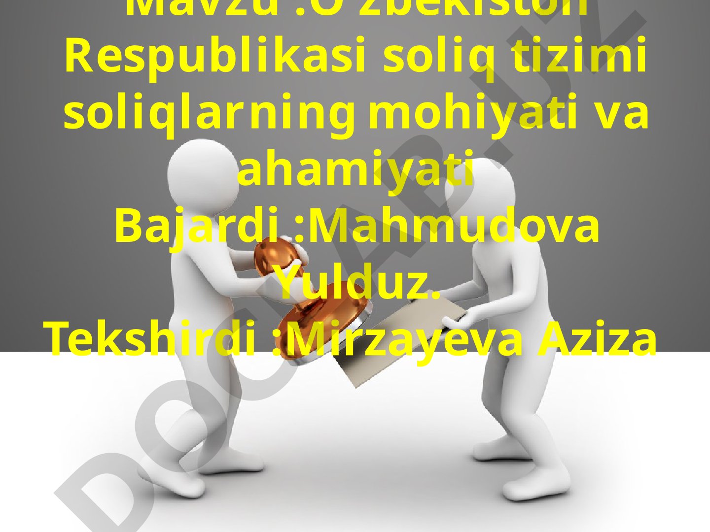 O‘zbekiston Respublikasi soliq tizimi soliqlarning mohiyati va ahamiyati