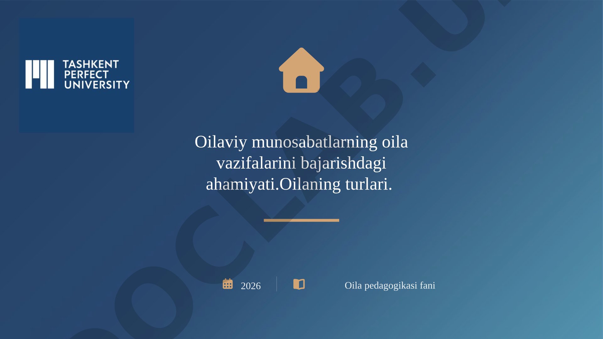 Oilaviy munosabatlarning oila vazifalarini bajarishdagi ahamiyati va oilaning turlari