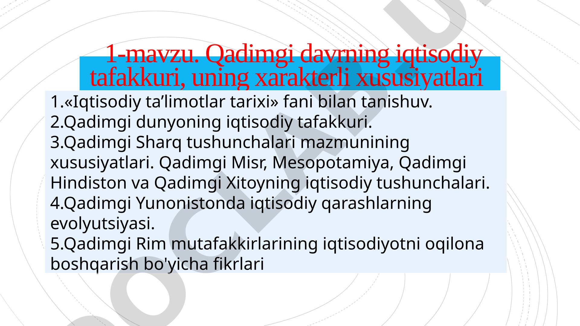 Qadimgi davrning iqtisodiy tafakkuri, uning xarakterli xususiyatlari