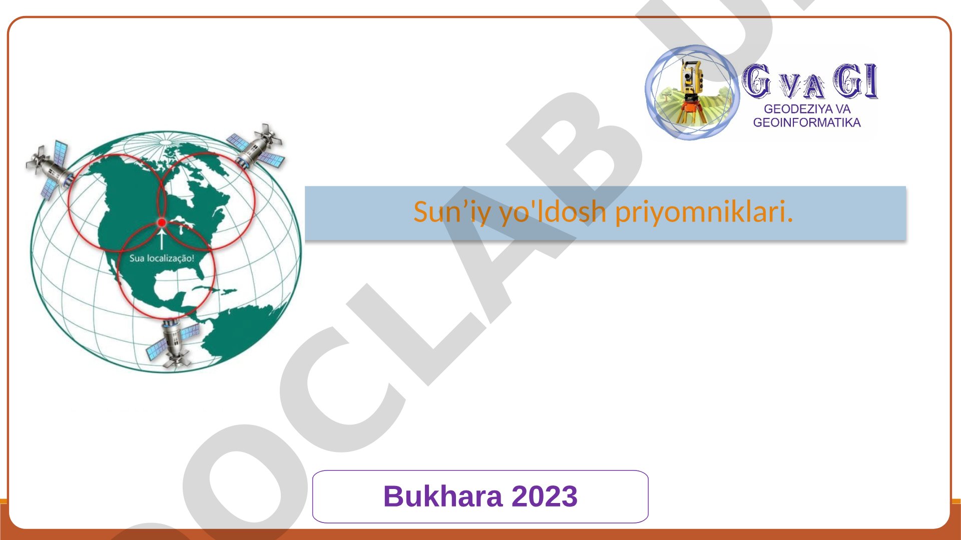 GPS, GLONASS, Galileo va BeiDou tizimlari hamda priyomniklar texnik tavsiflari