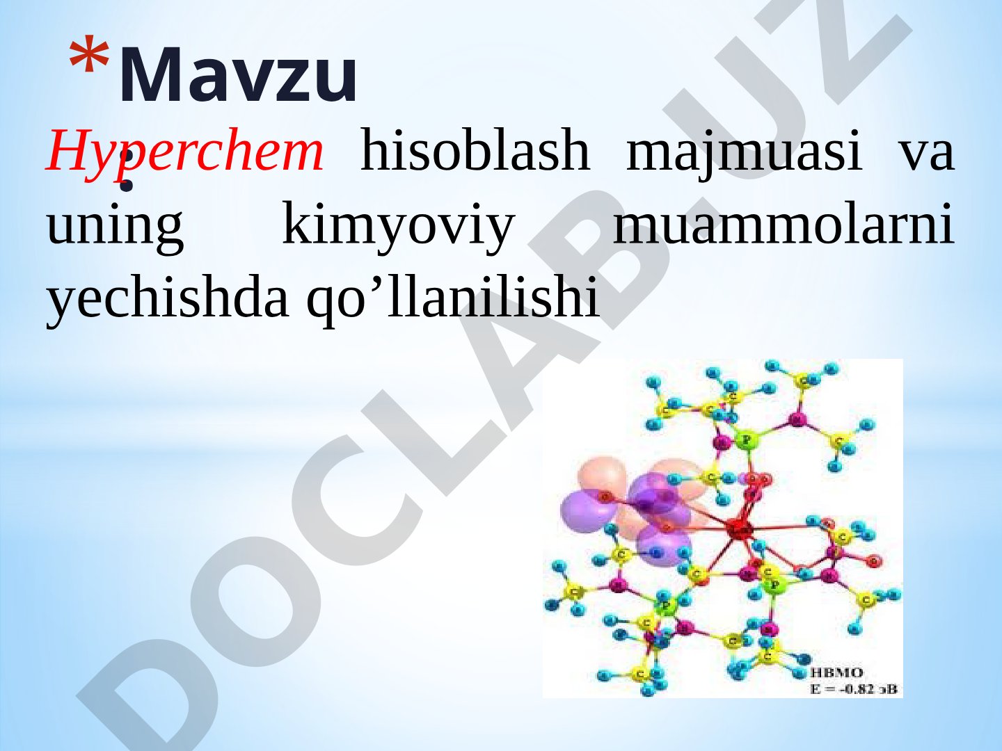 Hyperchem hisoblash majmuasi va uning kimyoviy muammolarni yechishda qo'llanilishi
