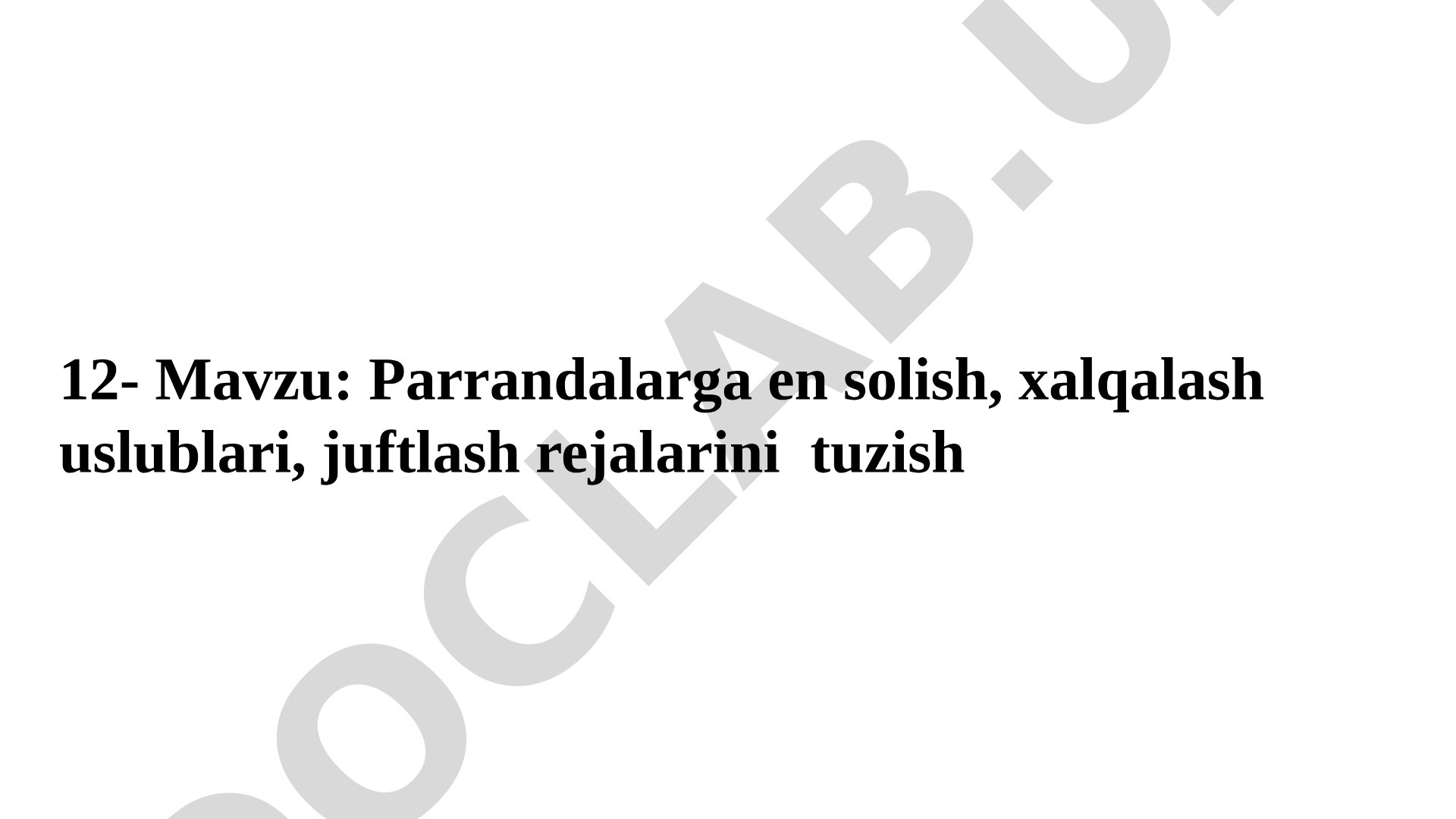 Parrandalarga en solish, хalqalash uslublari, juftlash rejalarini tuzish