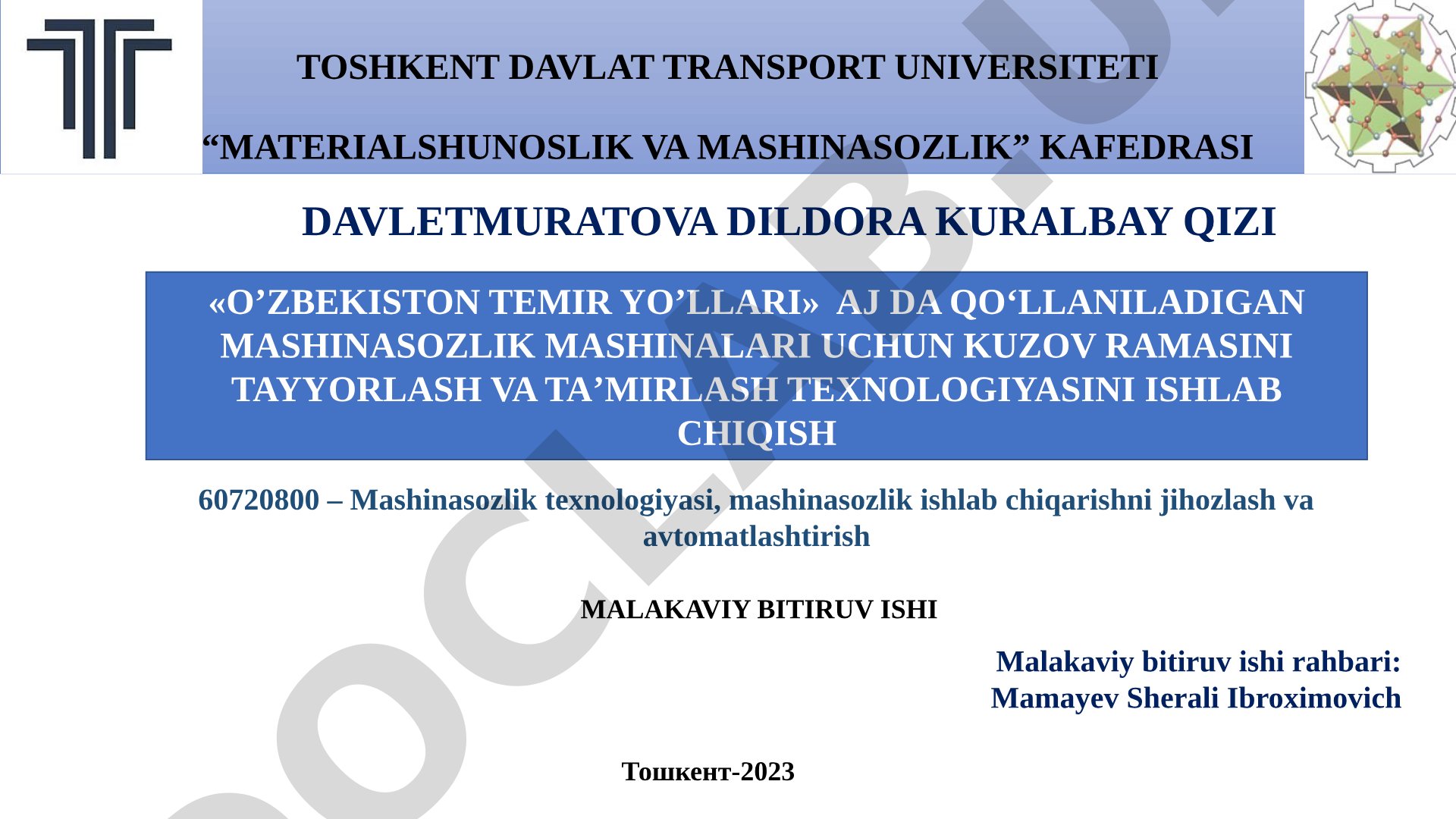 «O’zbekiston temir yo’llari» AJ da qo‘llaniladigan mashinasozlik mashinalari uchun kuzov ramasini tayyorlash va taʼmirlash texnologiyasini ishlab chiqish