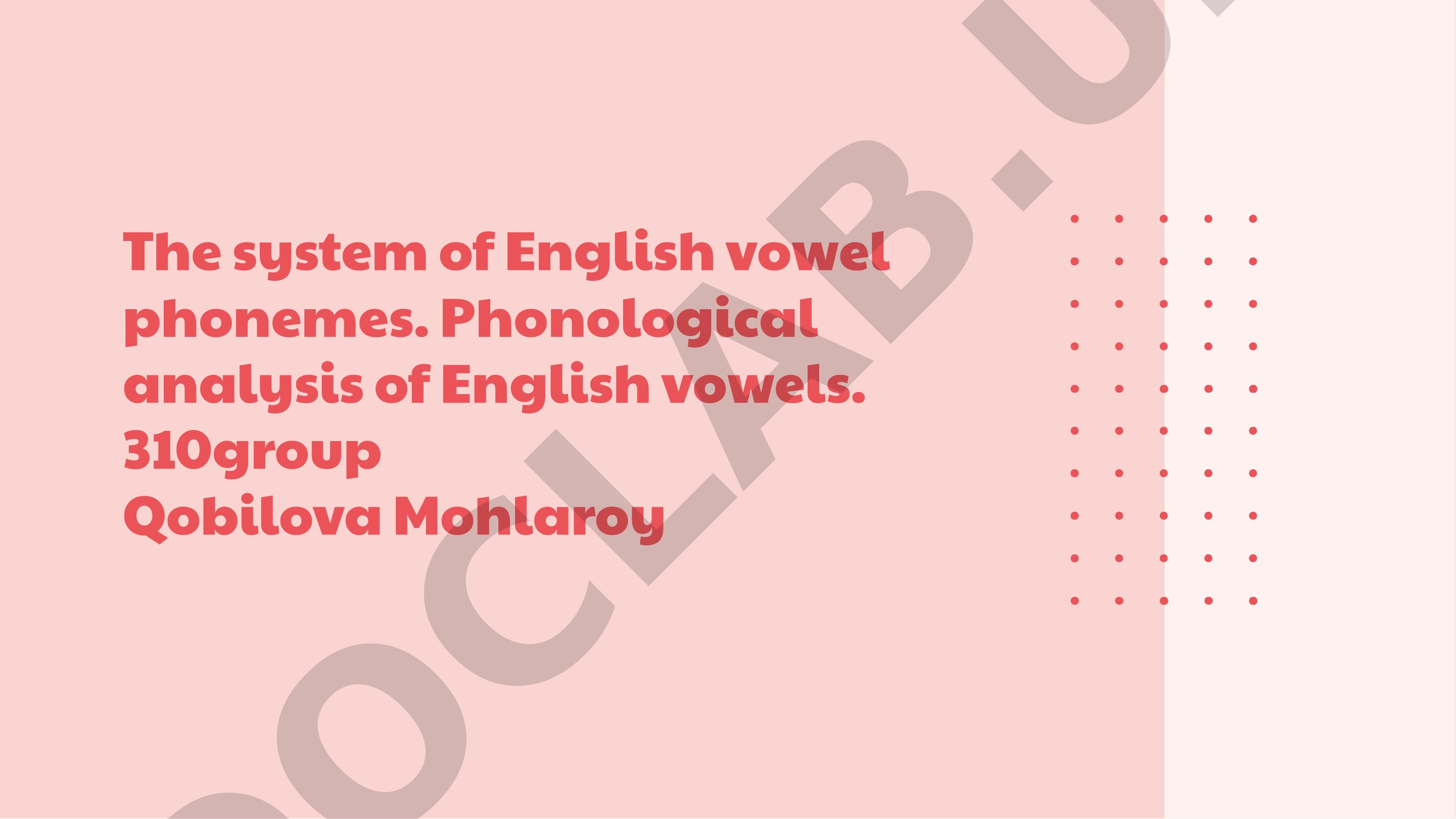 The system of English vowel phonemes. Phonological analysis of English vowels.
