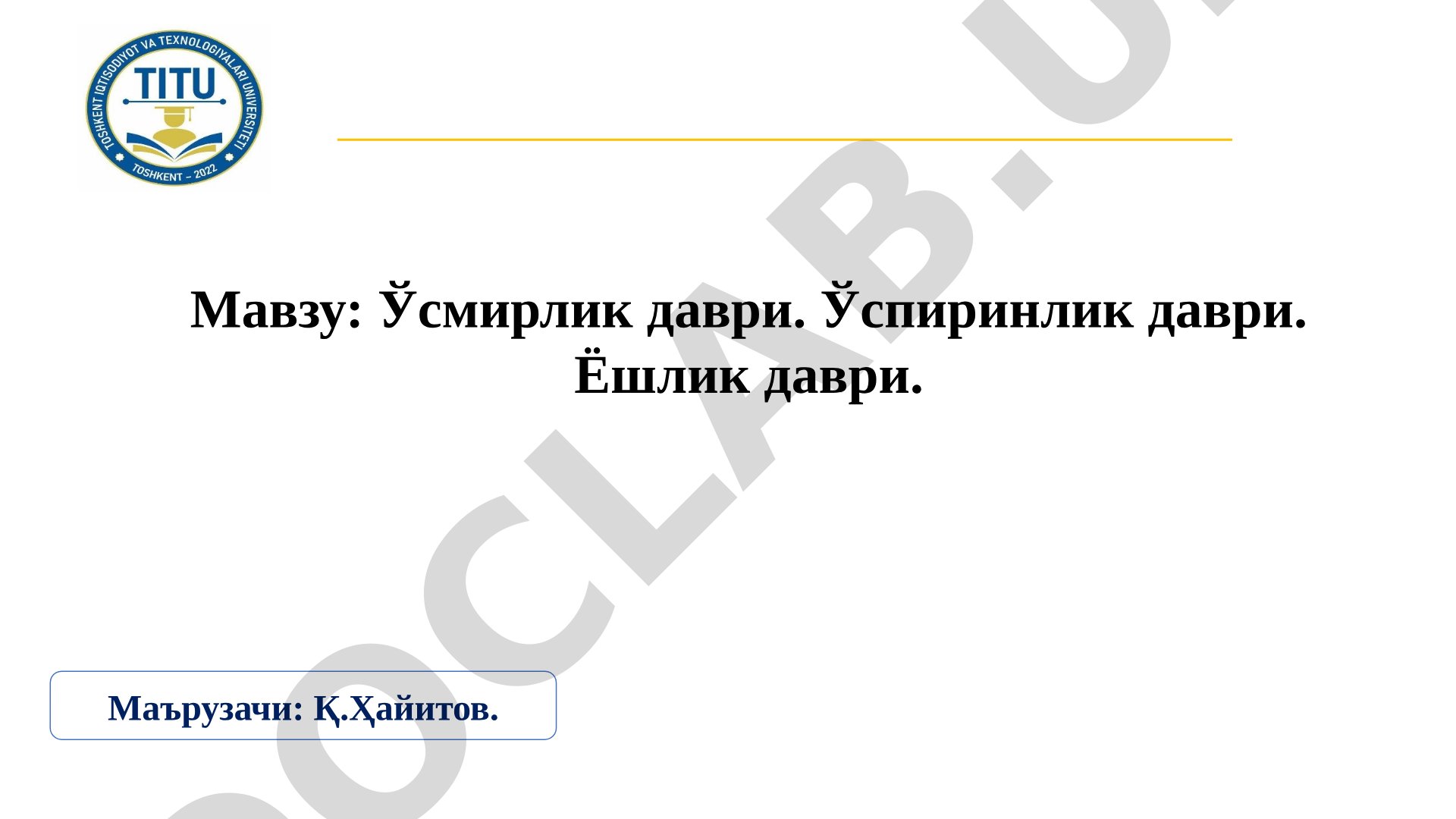 Ўсмирлик даври. Ўспиринлик даври. Ёшлик даври.