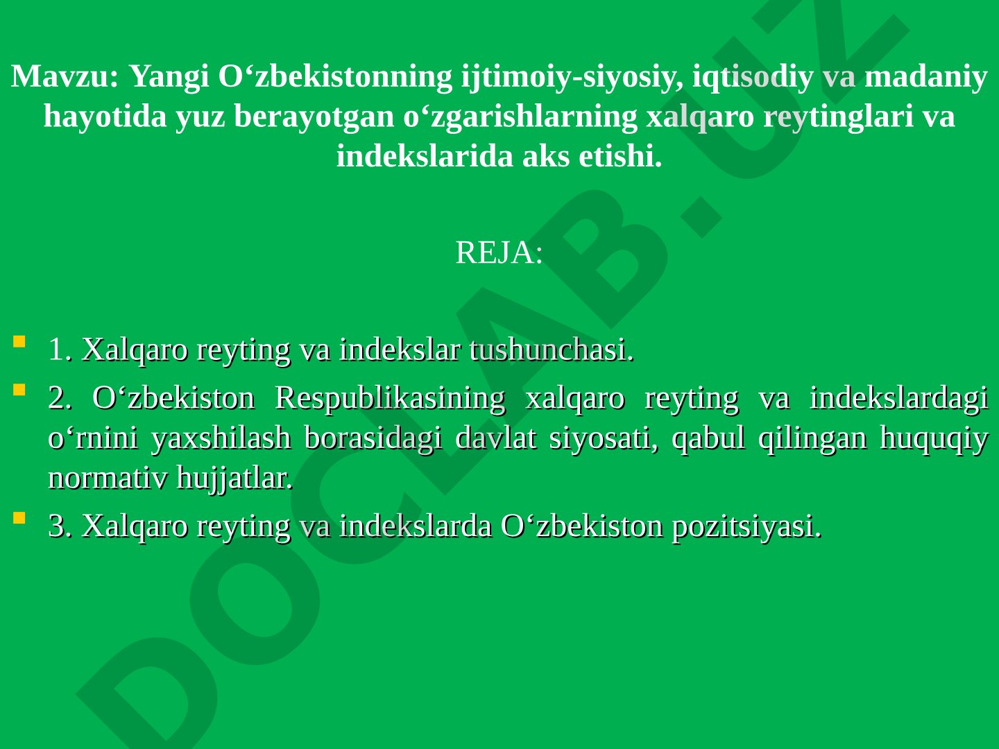 Yangi O‘zbekistonning ijtimoiy-siyosiy, iqtisodiy va madaniy hayotida yuz berayotgan o‘zgarishlarning xalqaro reytinglari va indekslarida aks etishi