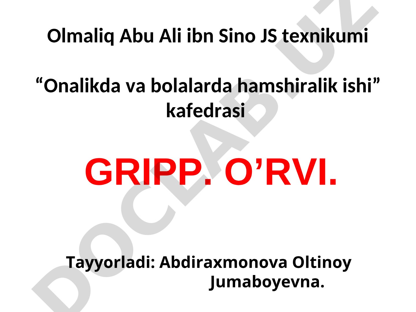Gripp (O'RVI) kasalligi: etiologiyasi, klinikasi, davolash va profilaktika