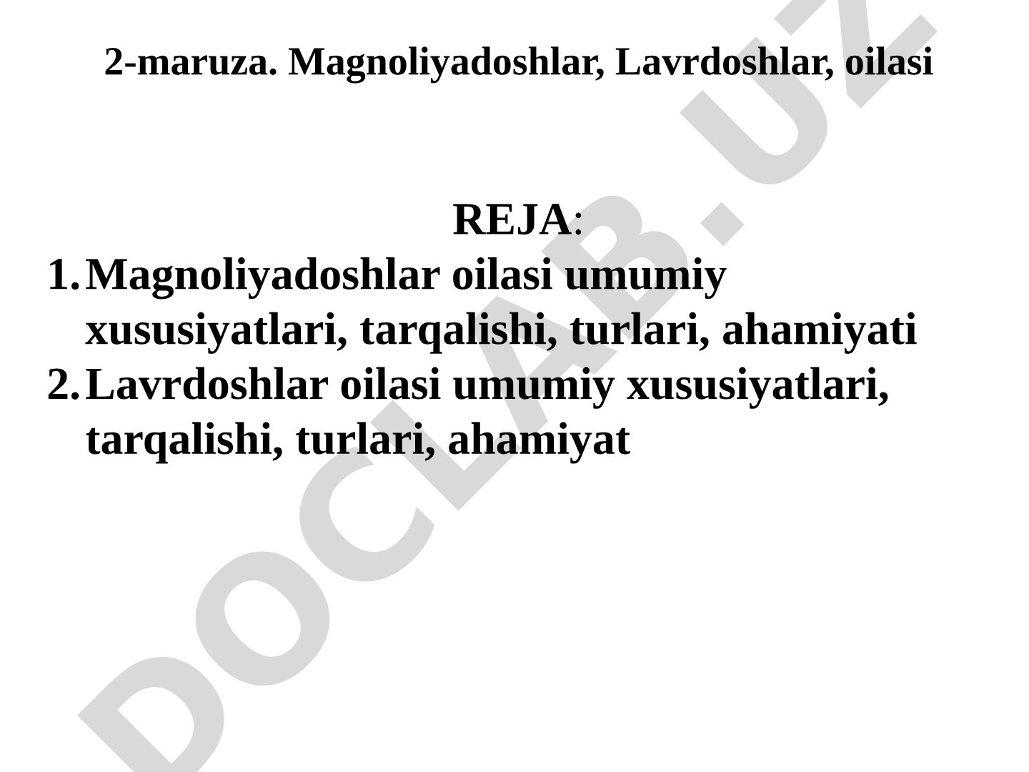 Magnoliyadoshlar va Lavrdoshlar oilalarining xususiyatlari, tarqalishi, turlari va