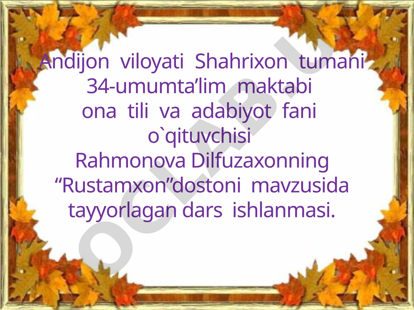 Rustamxon dostoni mavzusida dars ishlanmasi, maqsadlari va darsning borishi