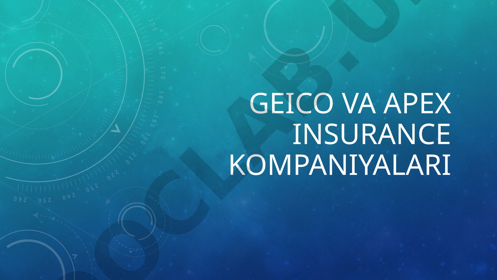 Geico va apex insurance kompaniyalari