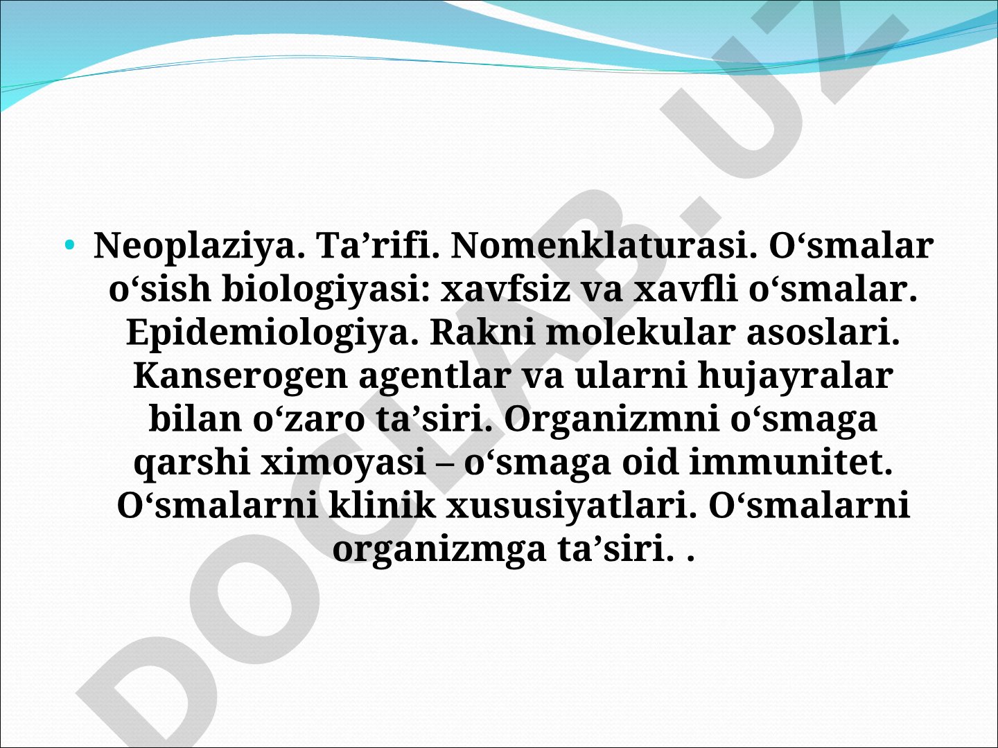 Neoplaziya: ta'rifi, nomenklaturasi, o'smalar biologiyasi