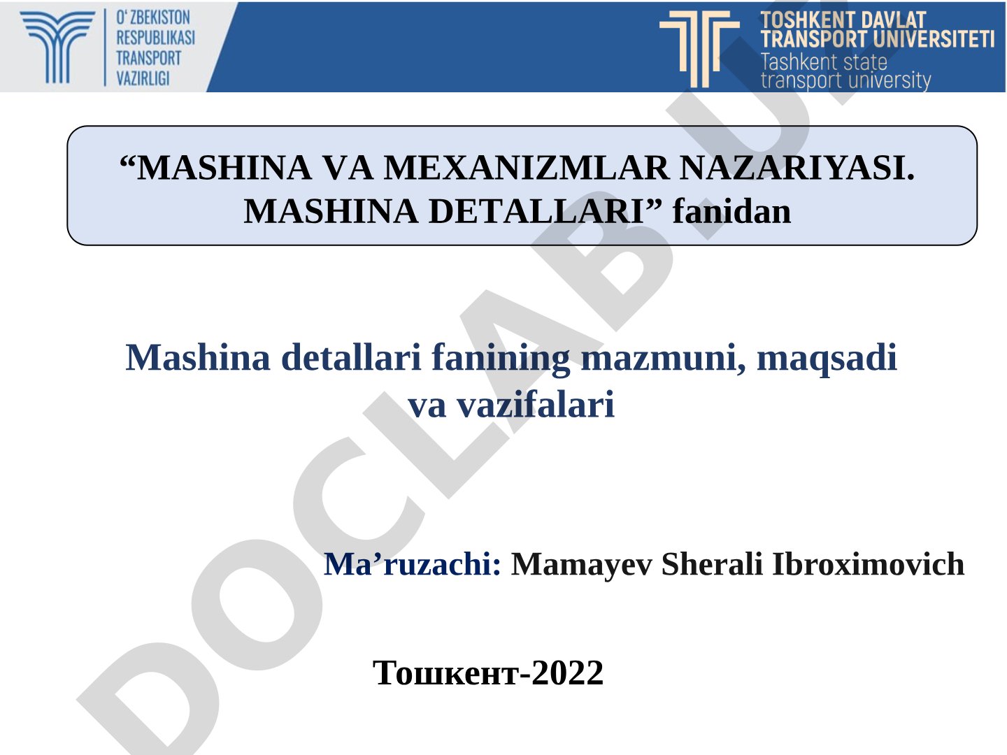 Mashina detallari faninng mazmuni, maqsadi va vazifalari