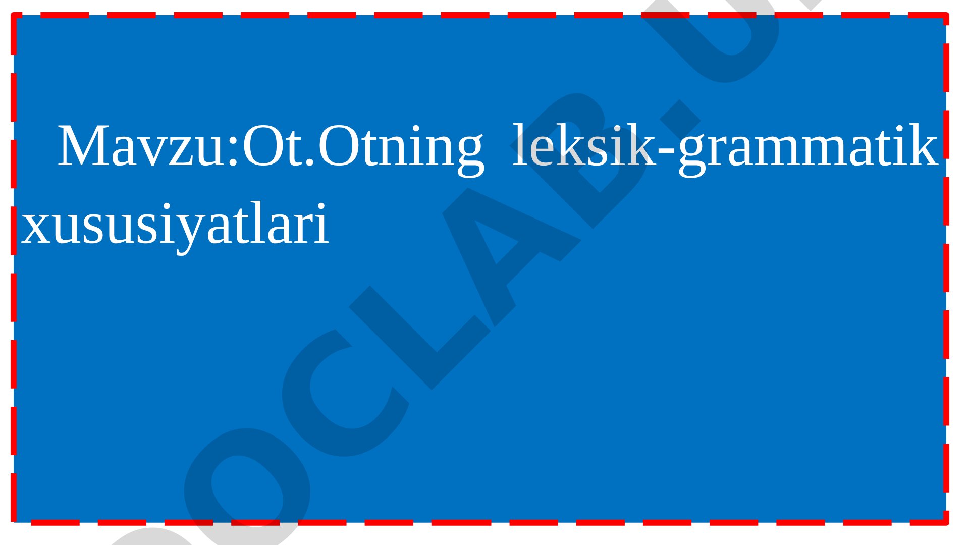 Ot. Otning leksik-grammatik xususiyatlari