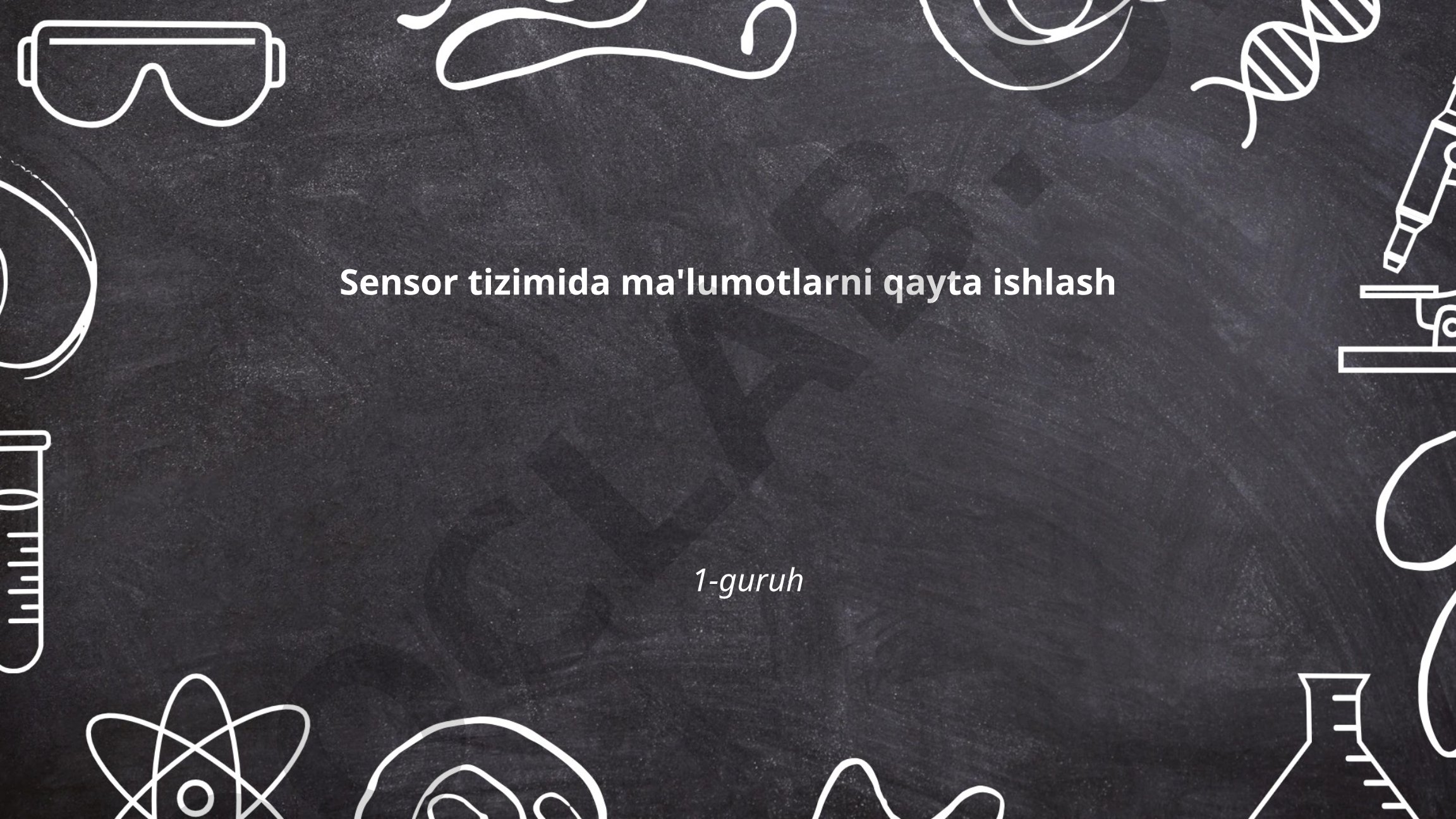 Sensor tizimida ma'lumotlarni qayta ishlash 1-guruh