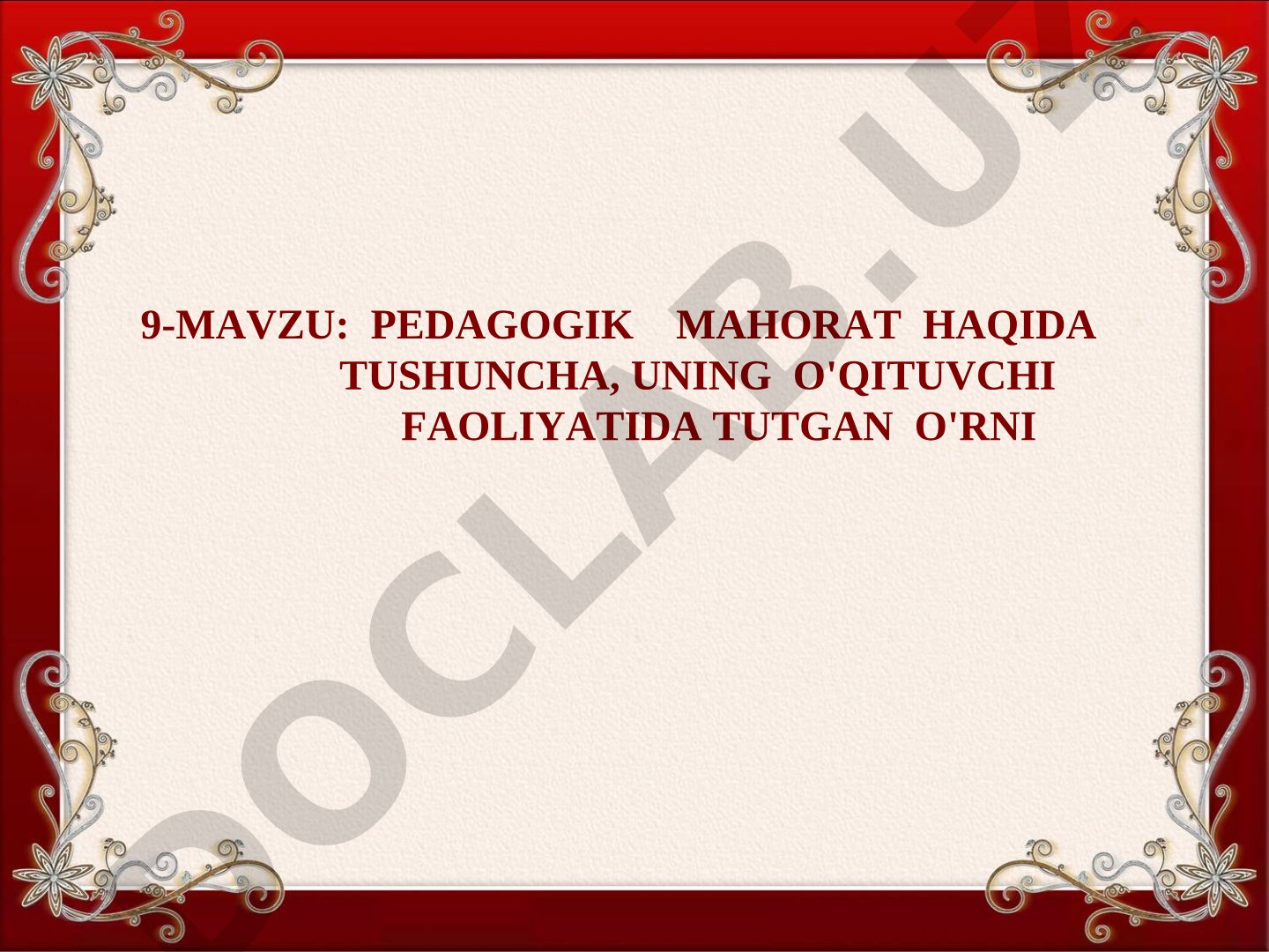 Pedagogik mahorat haqida tushuncha, uning o'qituvchi faoliyatida tutgan o'rni