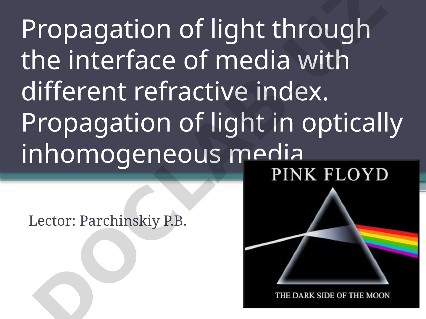 Propagation of light through the interface of media with different refractive indices