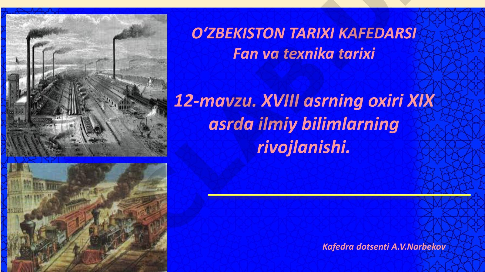 XVIII asrning oxiri XIX asrda ilmiy bilimlarning rivojlanishi
