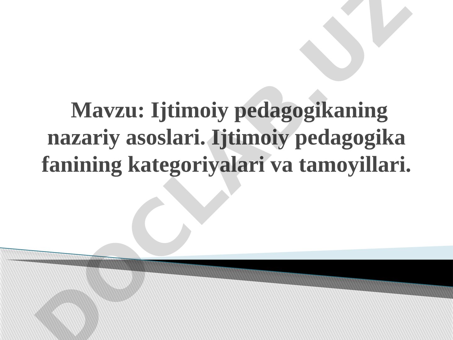 Ijtimoiy pedagogikaning nazariy asoslari. Ijtimoiy pedagogika fanining kategoriyalari va tamoyillari