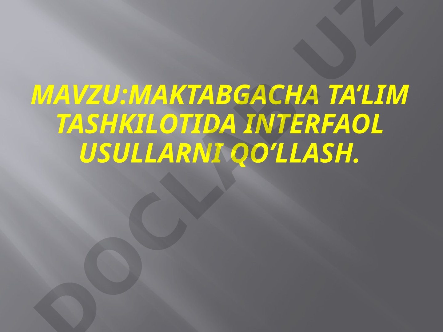 Maktabgacha ta’lim tashkilotida interfaol usullarni qo’llash