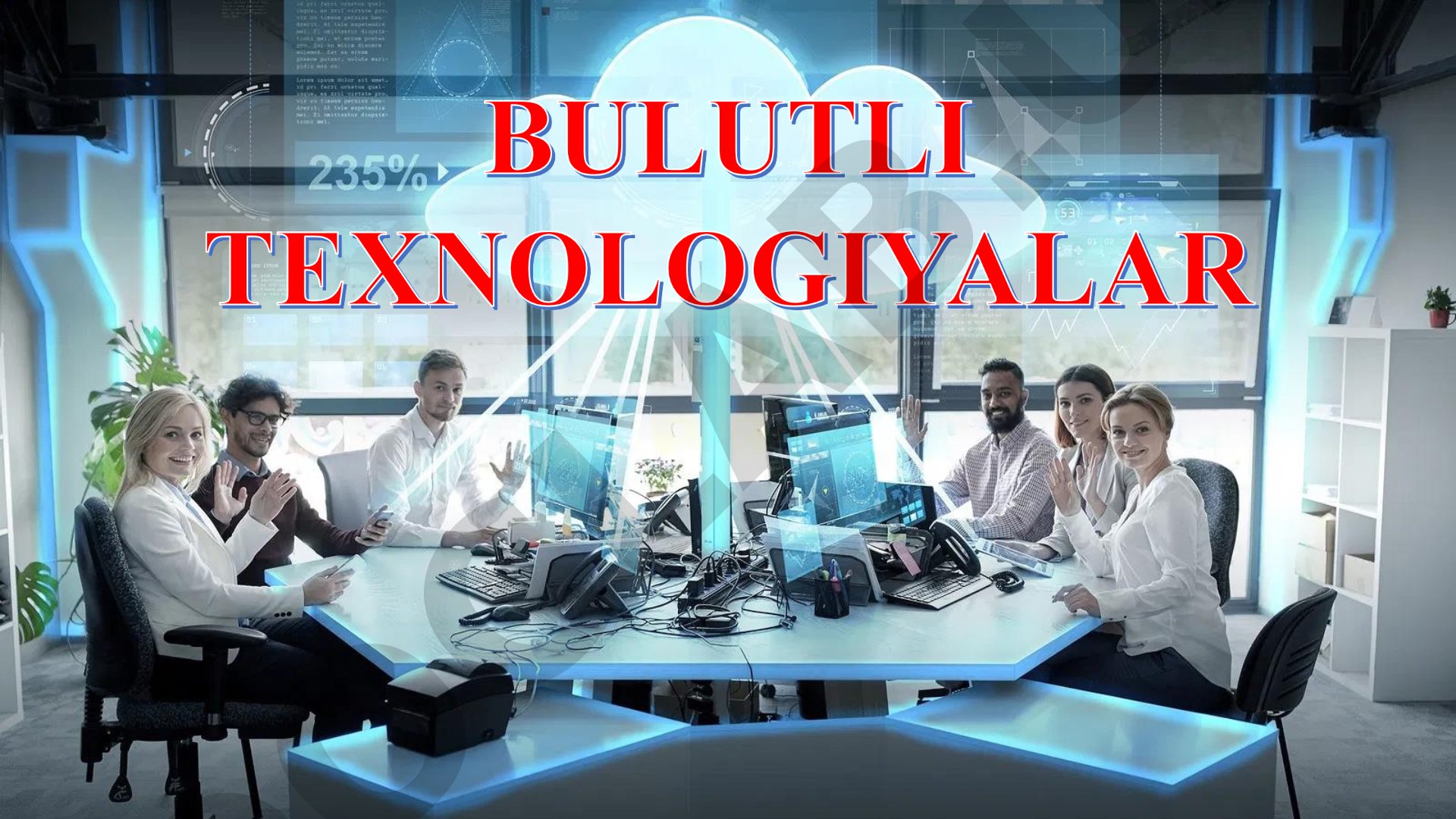 Bulutli texnologiyalarning xususiyatlari
