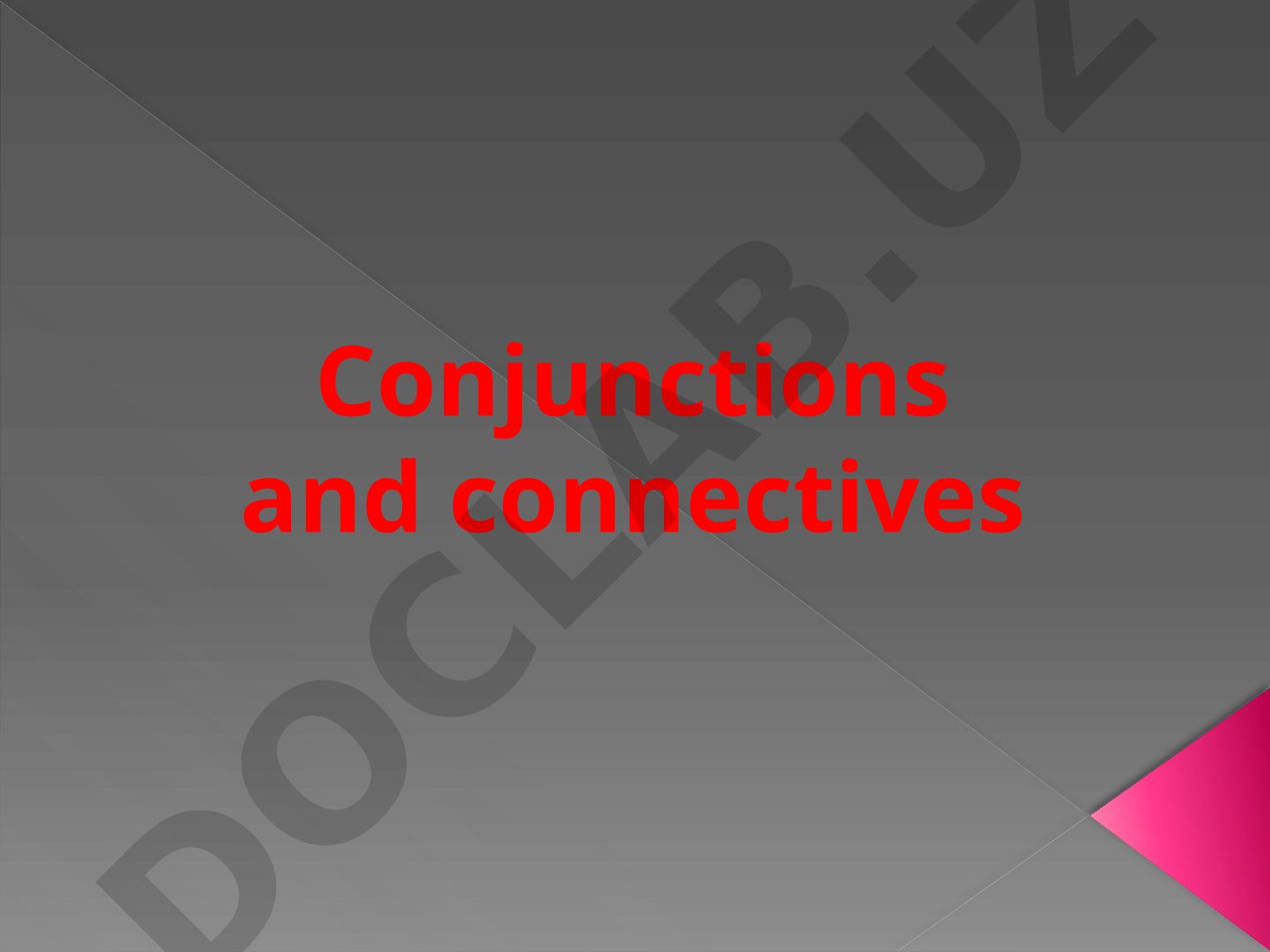Conjunctions and connectives
