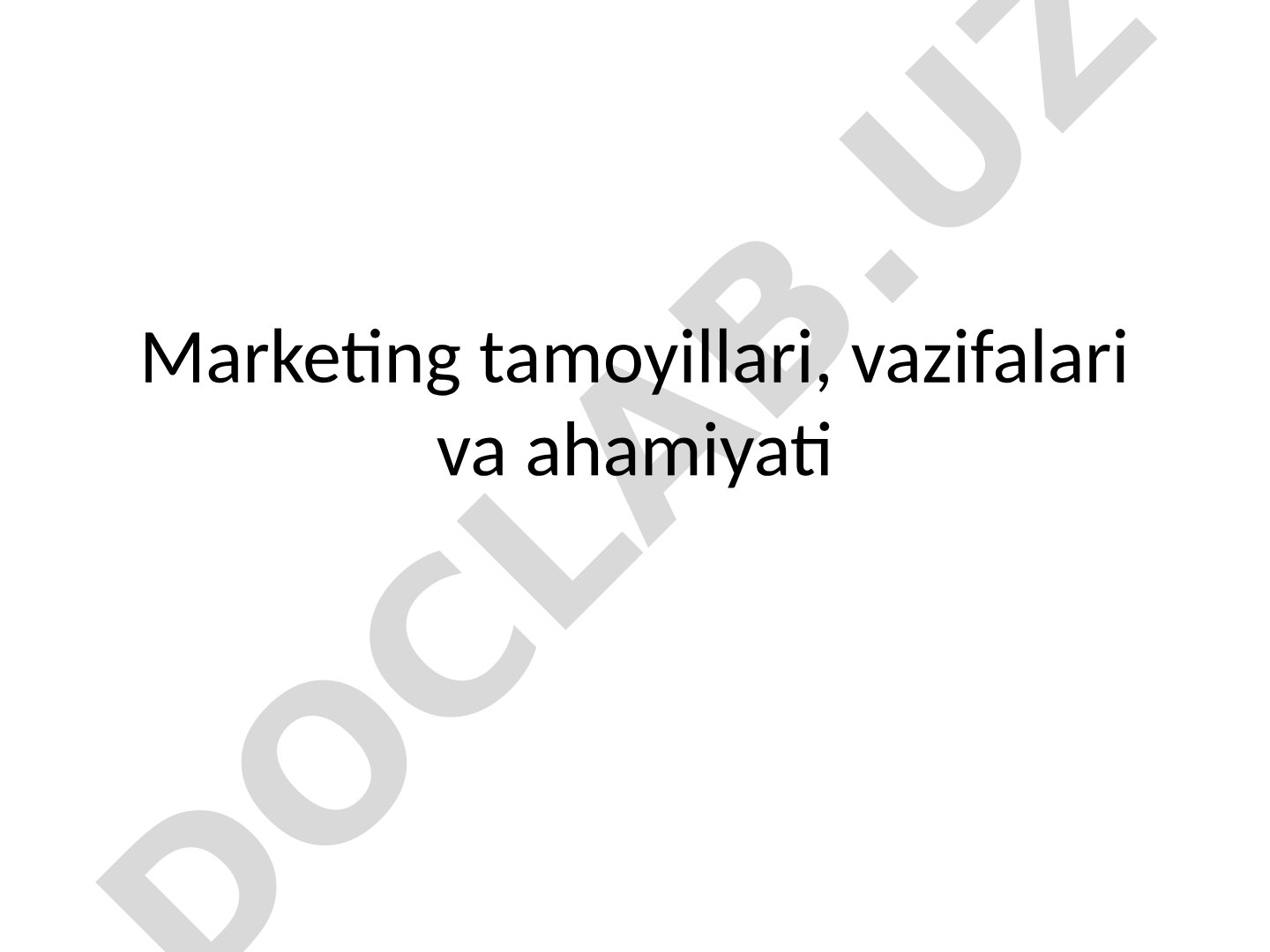 Marketing tamoyillari, vazifalari va ahamiyati