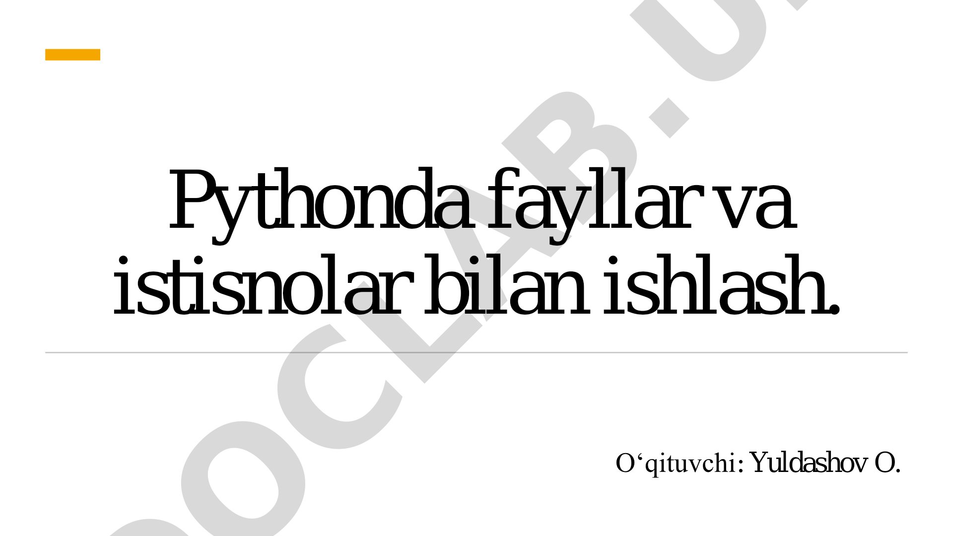 Pythonda fayllar va istisnolar bilan ishlash