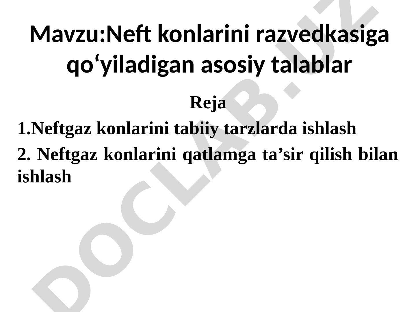 Neft konlarini razvedkasiga qo‘yiladigan asosiy talablar
