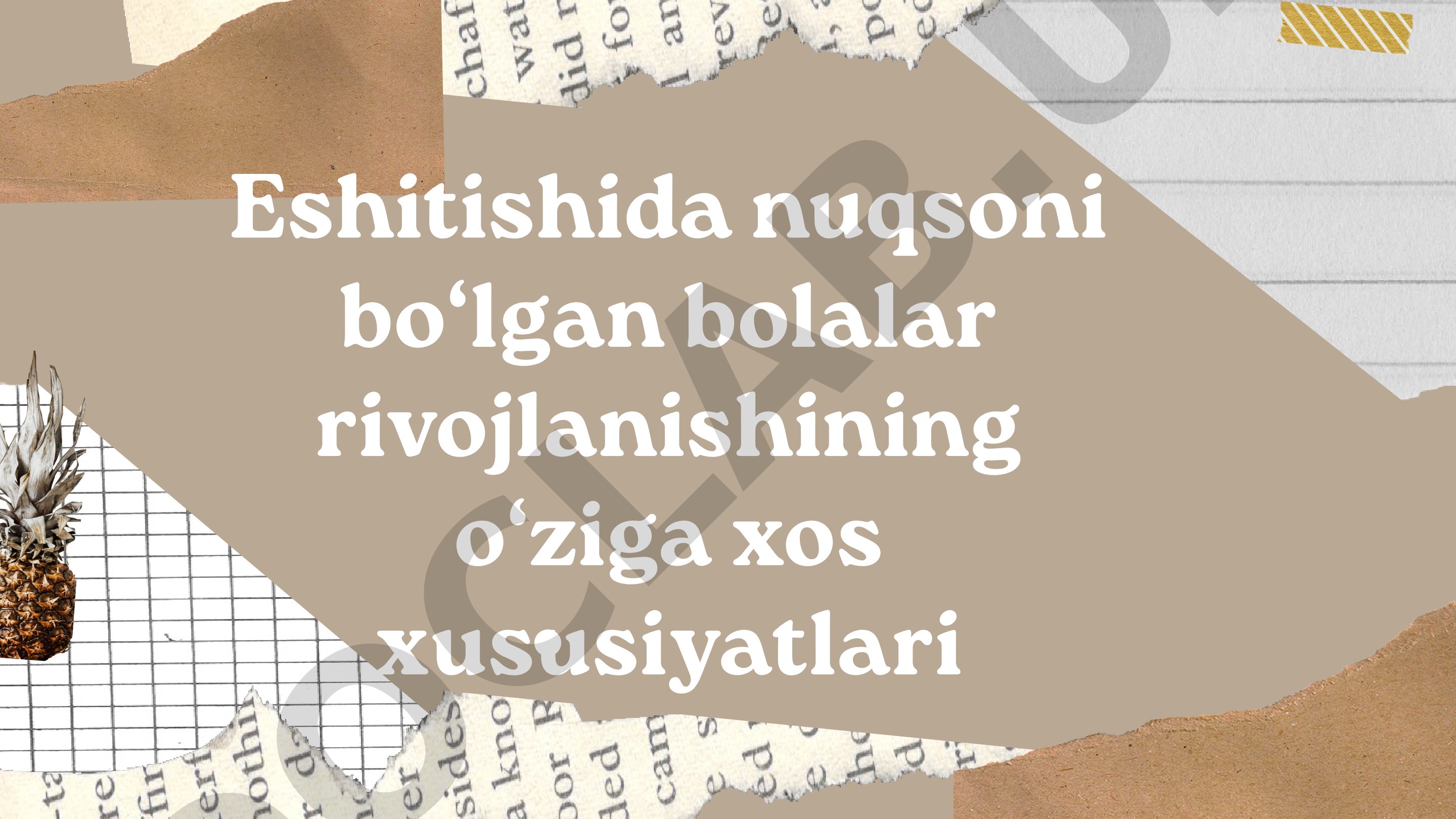 Eshitishida nuqsoni bo‘lgan bolalar rivojlanishining o‘ziga xos xususiyatlari