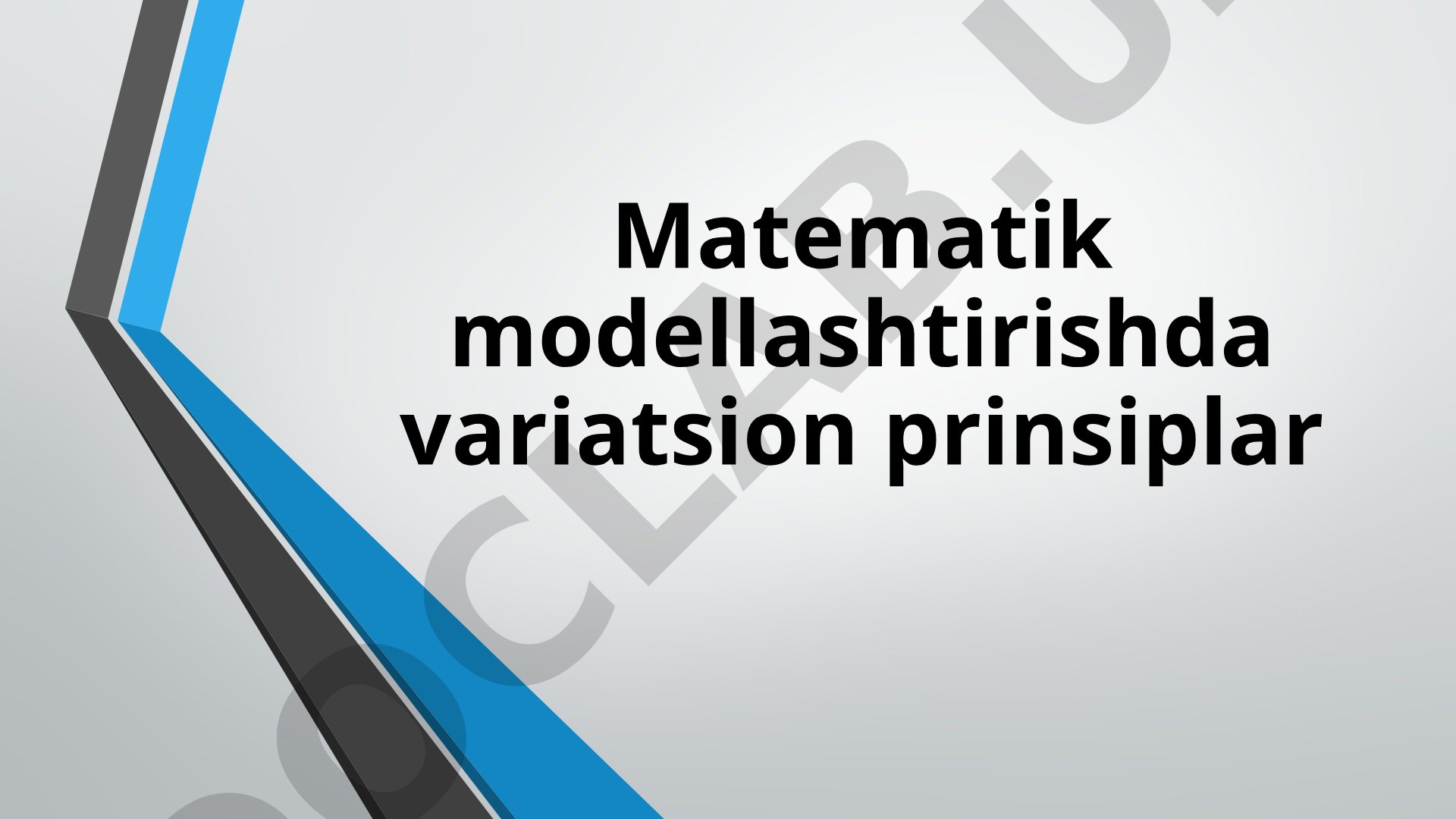 Matematik modellashtirishda variatsion prinsiplar