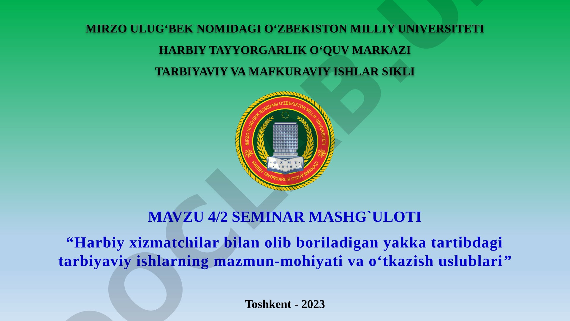 Harbiy xizmatchilar bilan olib boriladigan yakka tartibdagi tarbiyaviy ishlarning mazmun-mohiyati va o‘tkazish uslublari