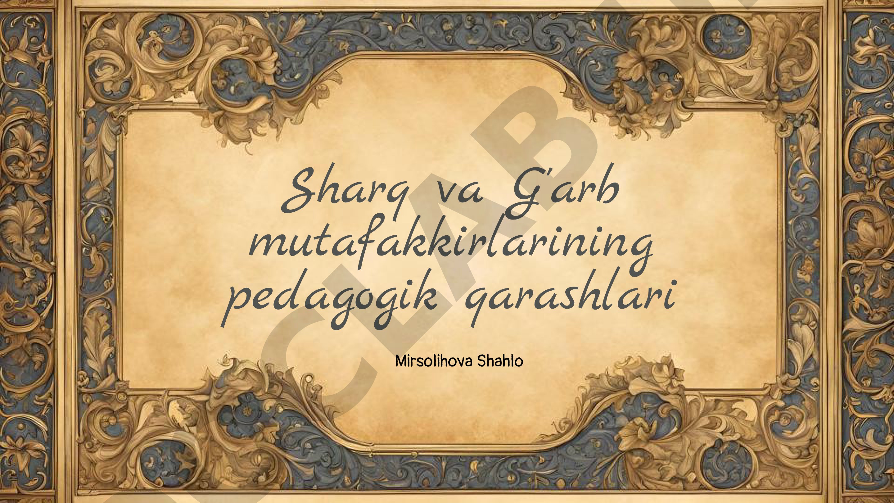 Sharq va G'arb mutafakkirlarining pedagogik qarashlari