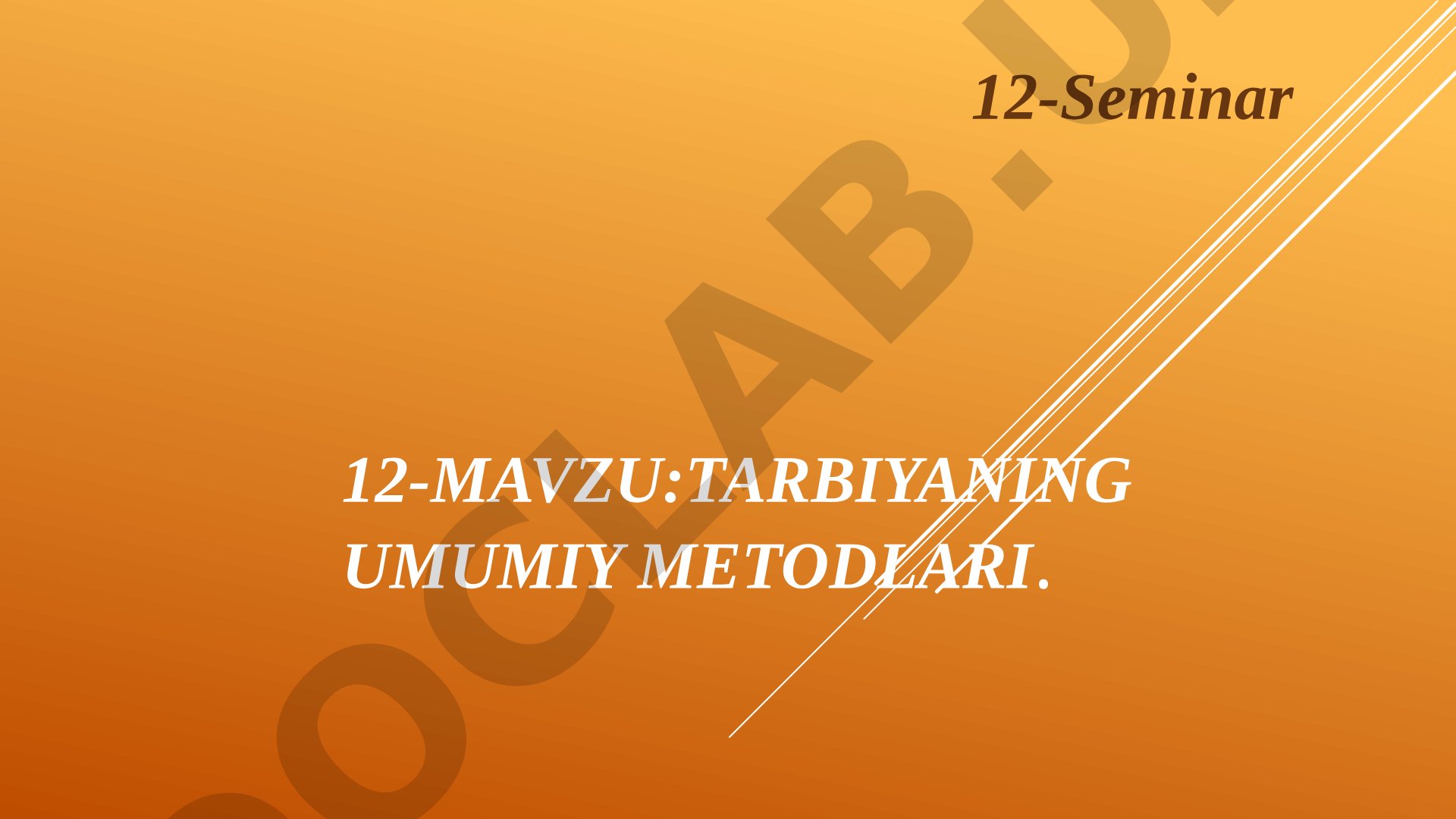 Tarbiyaning umumiy metodlari