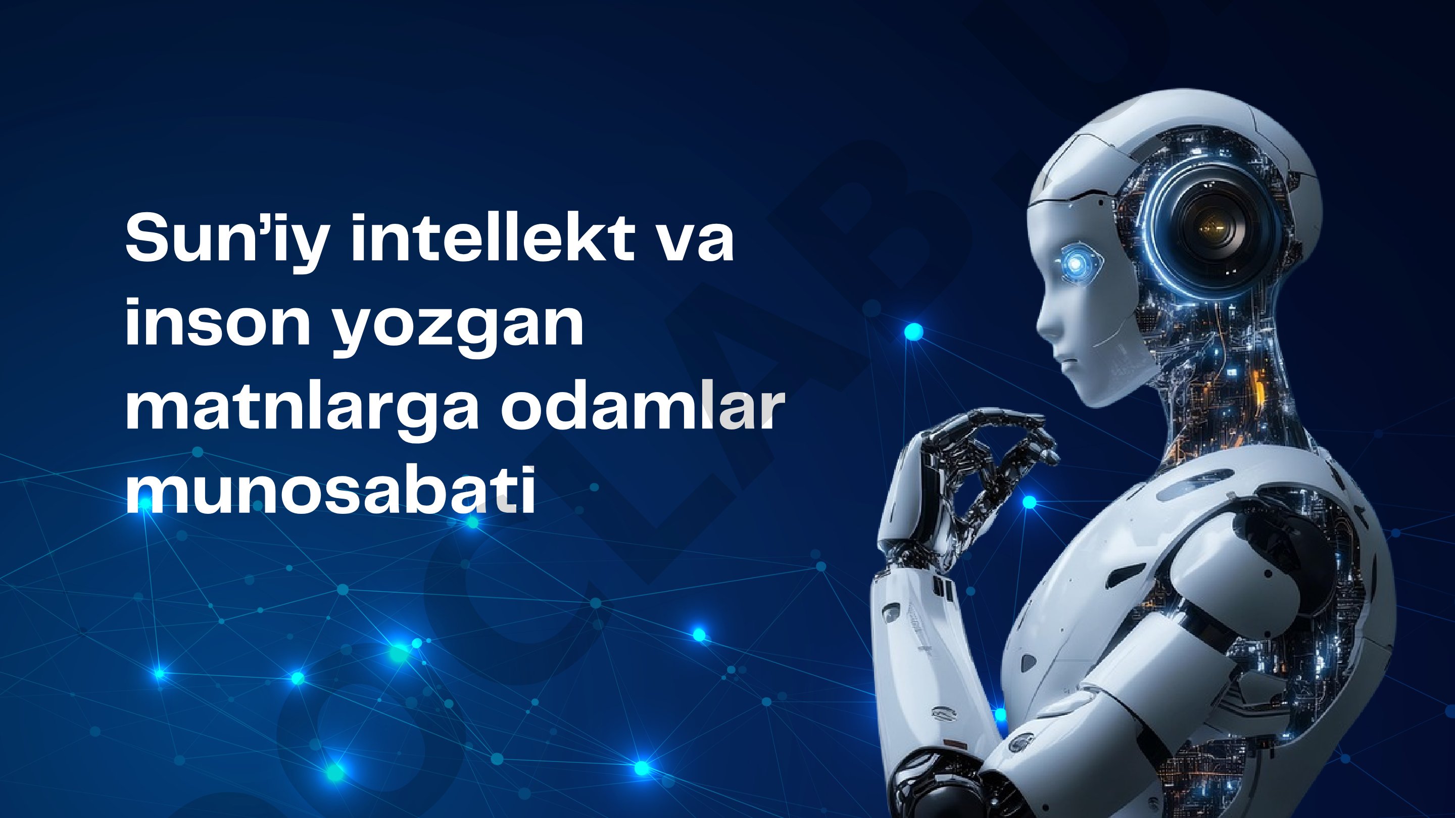 Sun’iy intellekt va inson yozgan matnlarga odamlar munosabati