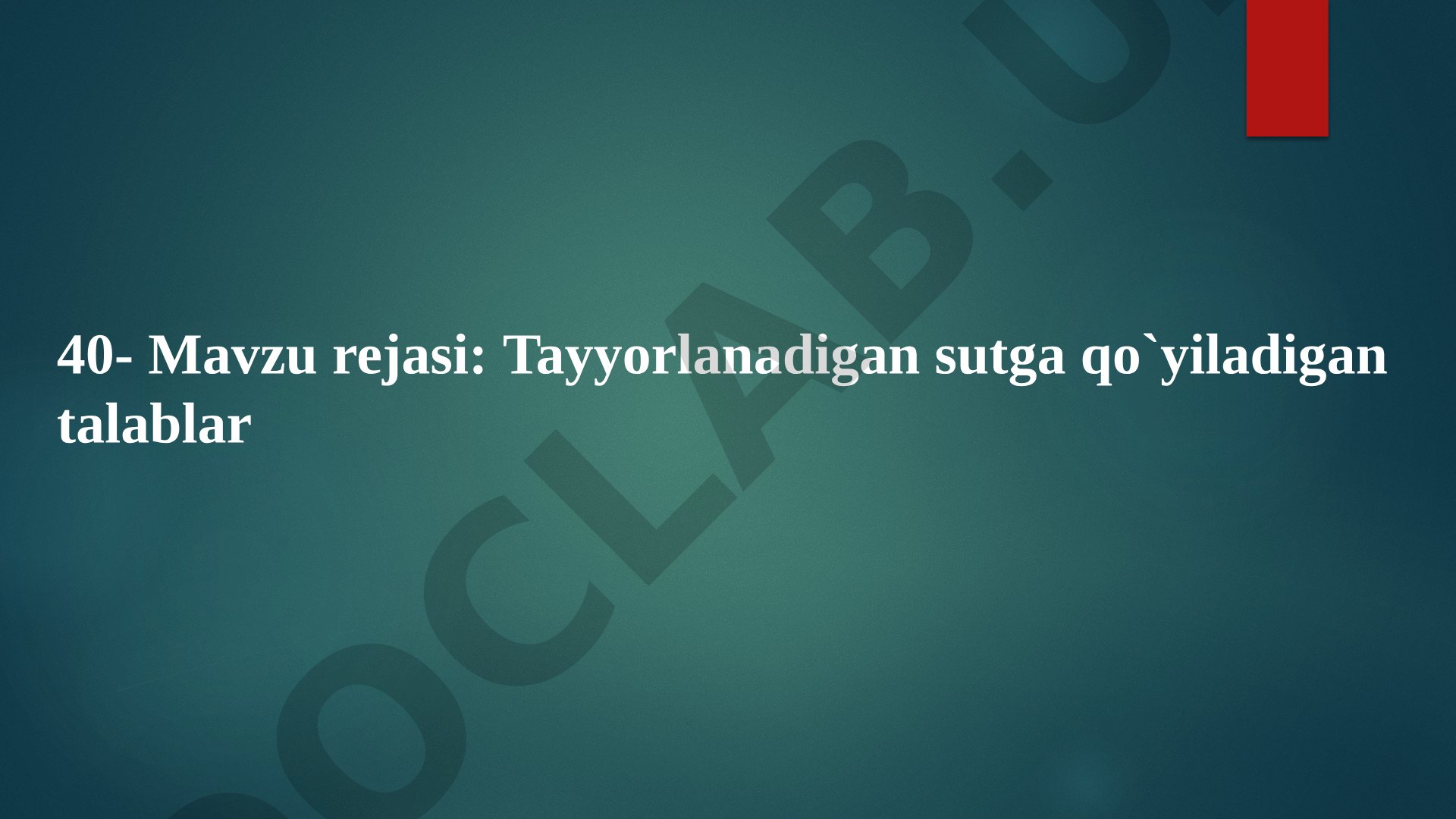 Tayyorlanadigan sutga qo'yiladigan talablar