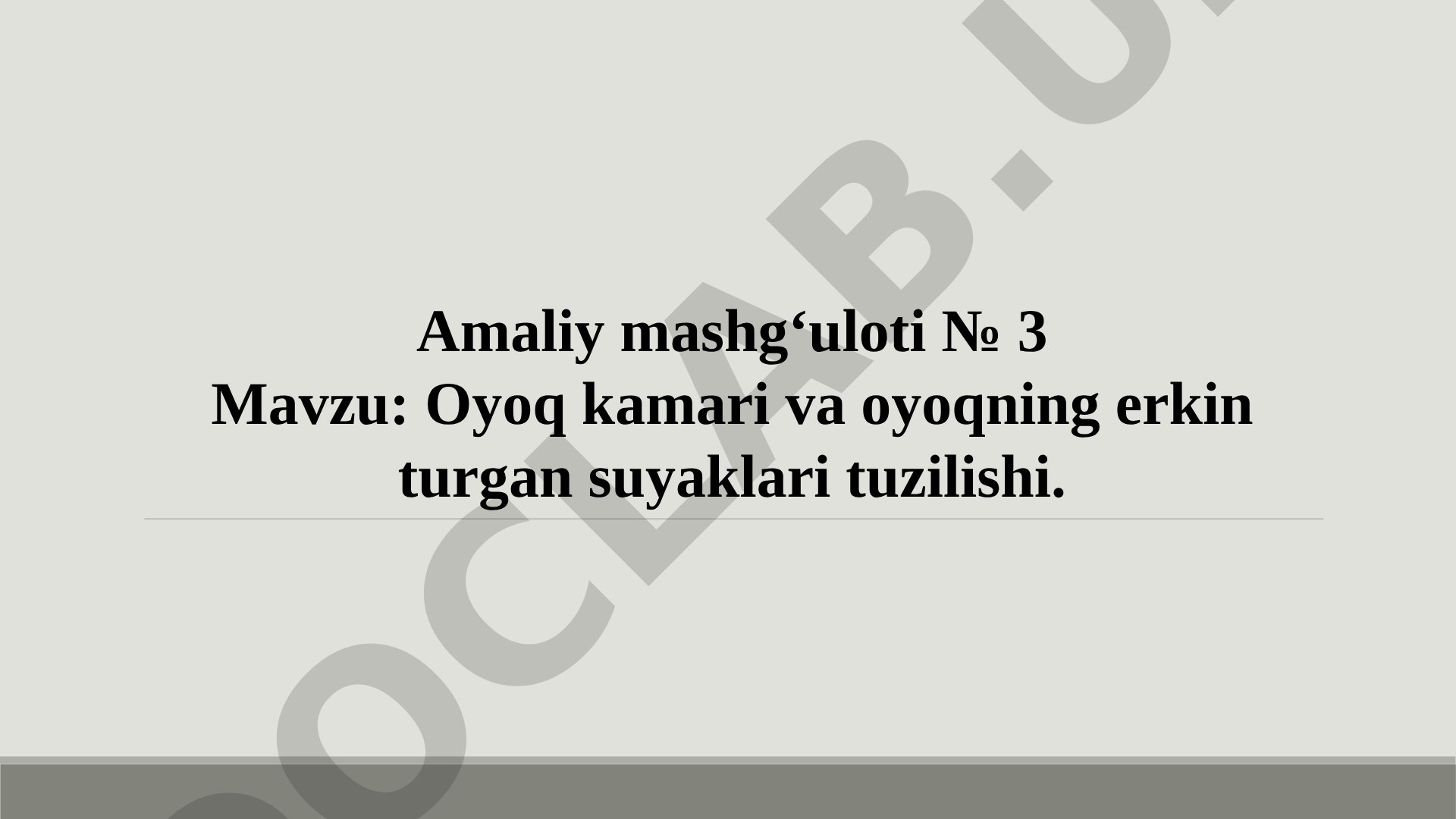 Oyoq kamari va oyoqning erkin turgan suyaklari tuzilishi