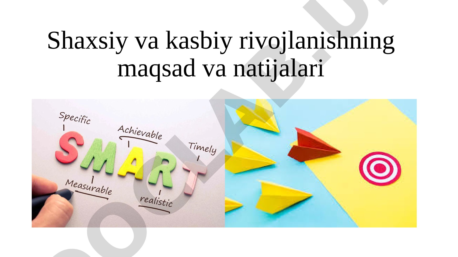 Shaxsiy va kasbiy rivojlanish maqsadlari