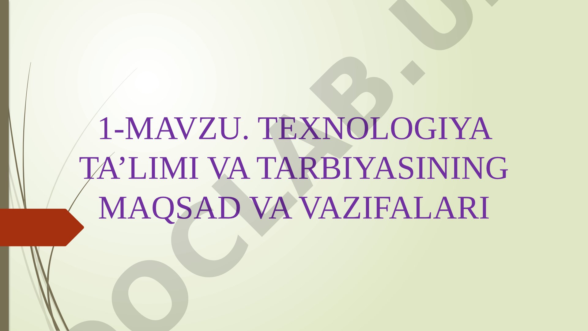 Texnologiya ta’limi va tarbiyasining maqsad va vazifalari