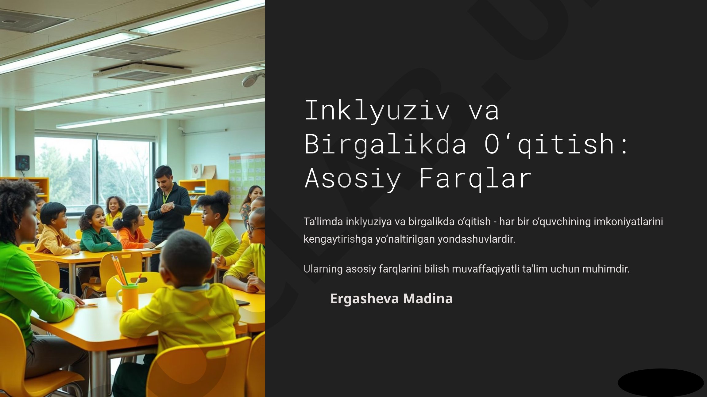 Inklyuziv va Birgalikda O‘qitish: Asosiy Farqlar