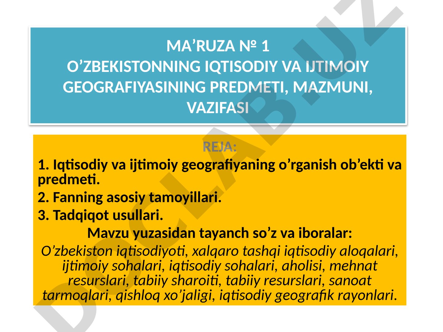 O'zbekistonning iqtisodiy va ijtimoiy geografiyasining predmeti, mazmuni, vazifasi