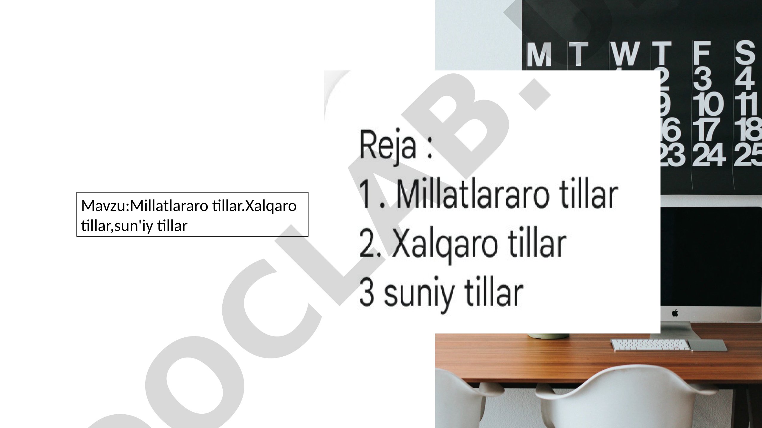 Millatlararo tillar. Xalqaro tillar, sun'iy tillar