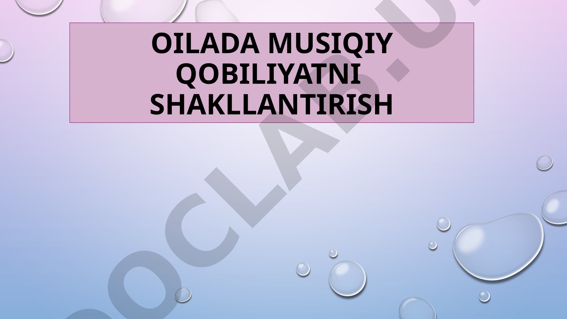 Oilada musiqiy qobiliyatni shakllantirish