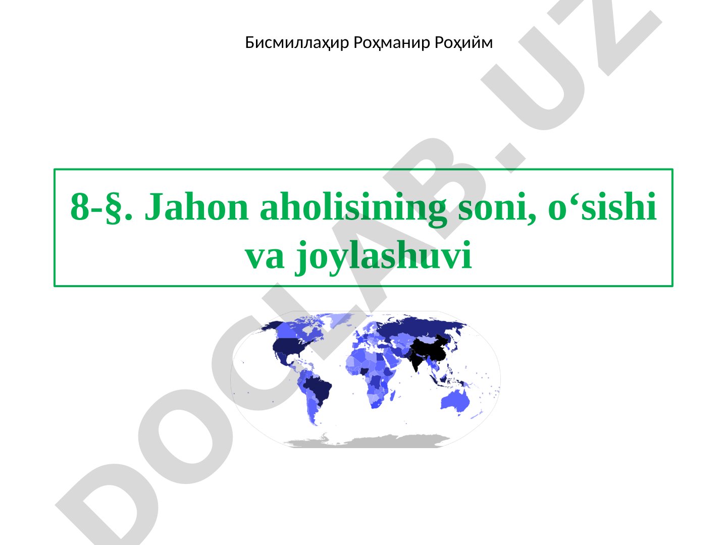 Jahon aholisining soni, o‘sishi va joylashuvi