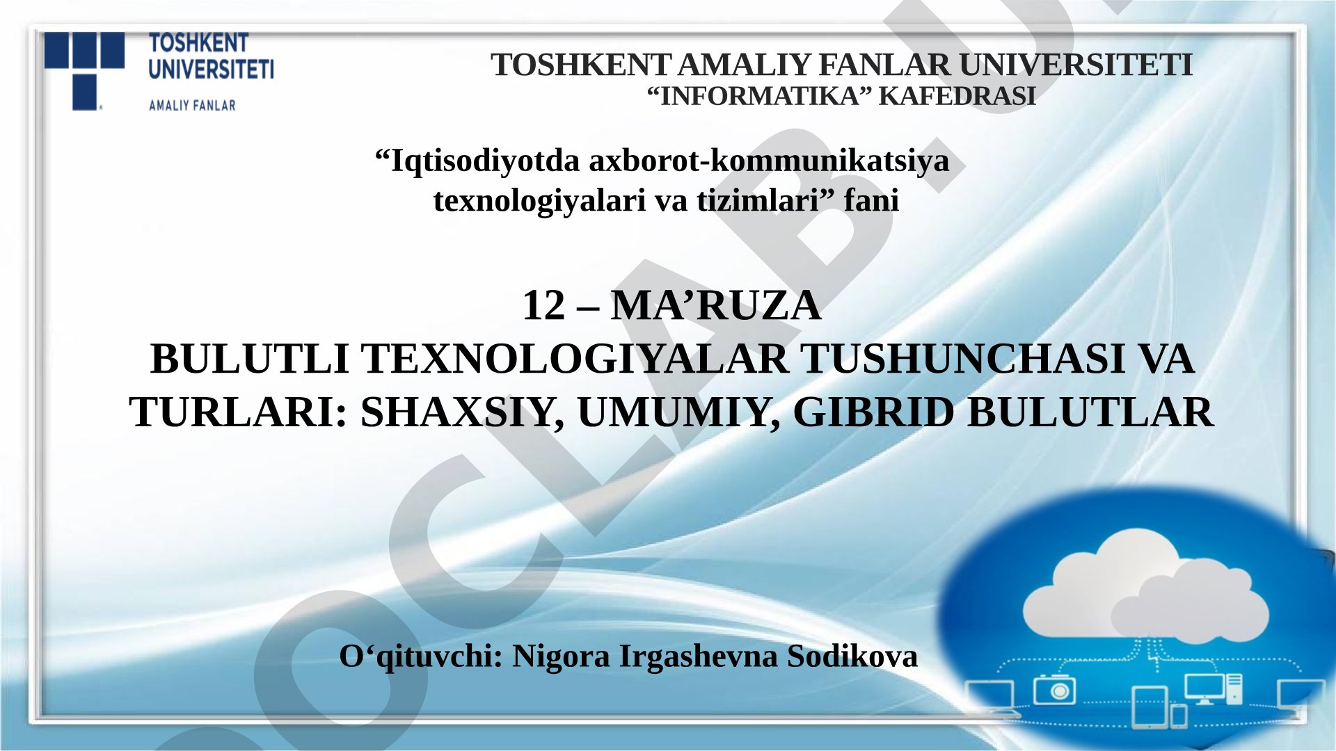 Bulutli texnologiyalar tushunchasi va turlari: shaxsiy, umumiy, gibrid bulutlar