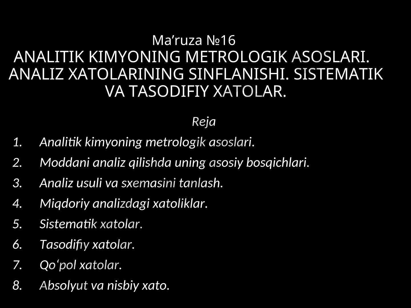 Analitik kimyoning metrologik asoslari va analiz xatolarining sinflanishi