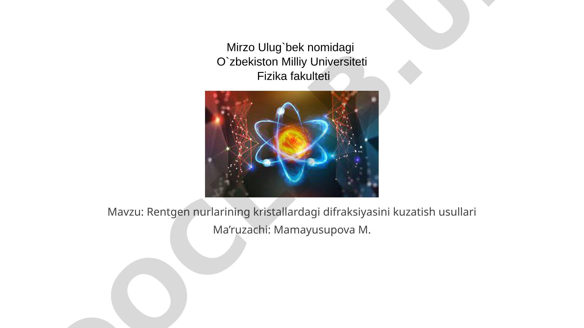 Rentgen nurlarining kristallardagi difraksiyasini kuzatish usullari